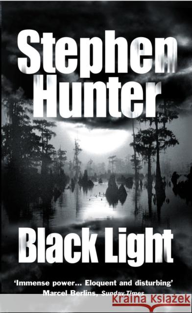 Black Light Stephen Hunter 9780099453192