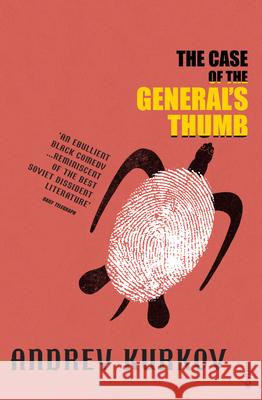 The Case of the General's Thumb Andrey Kurkov 9780099455257 Vintage Publishing