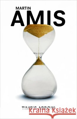 Time's Arrow Martin Amis 9780099455356