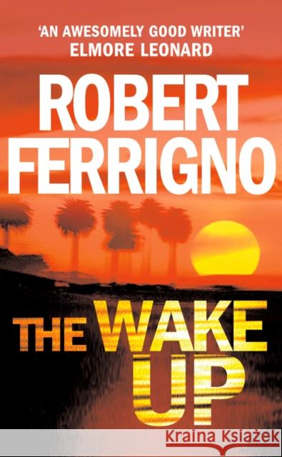 The Wake Up Robert Ferrigno 9780099457091