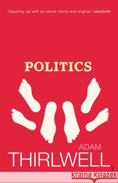 Politics Adam Thirlwell 9780099459026