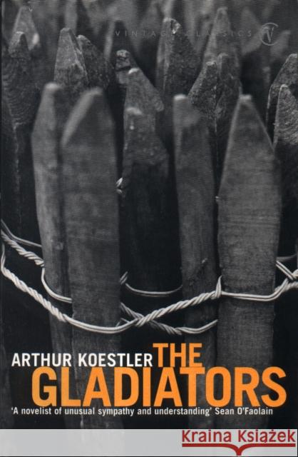 The Gladiators Arthur Koestler 9780099459811 VINTAGE