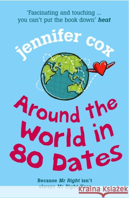 Around The World In 80 Dates Jennifer Cox 9780099460282