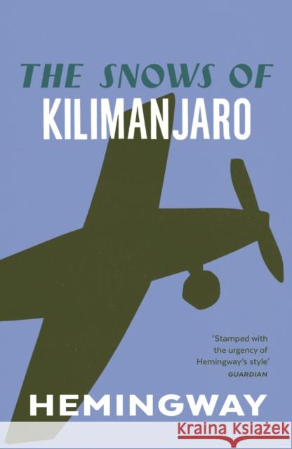 The Snows of Kilimanjaro Hemingway Ernest 9780099460923