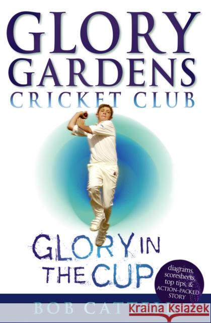 Glory Gardens 1 - Glory In The Cup Bob Cattell 9780099461111 0