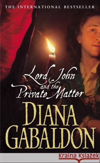 Lord John And The Private Matter Diana Gabaldon 9780099461173 Cornerstone