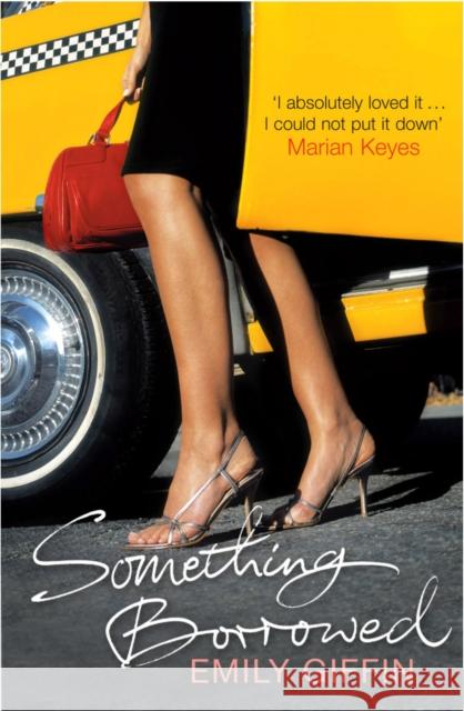 Something Borrowed Emily Giffin 9780099461463 ARROW BOOKS