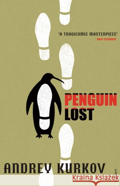 Penguin Lost Andrey Kurkov 9780099461692 Vintage Publishing