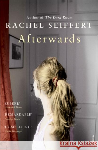 Afterwards Rachel Seiffert 9780099461777