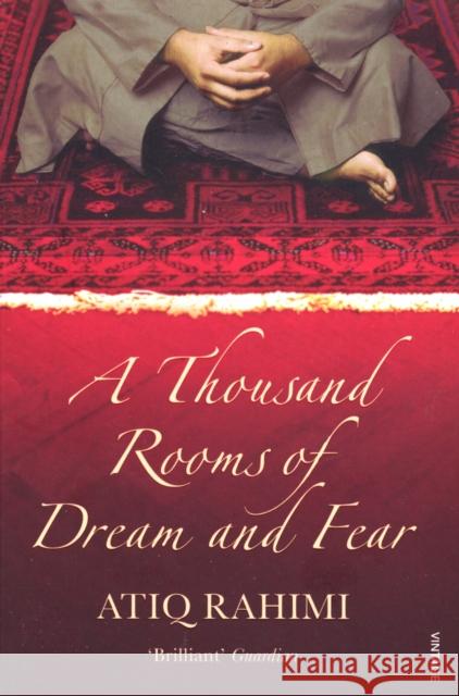 A Thousand Rooms Of Dream And Fear Atiq Rahimi 9780099461968