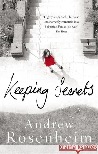 Keeping Secrets Andrew Rosenheim 9780099463450 ARROW BOOKS LTD