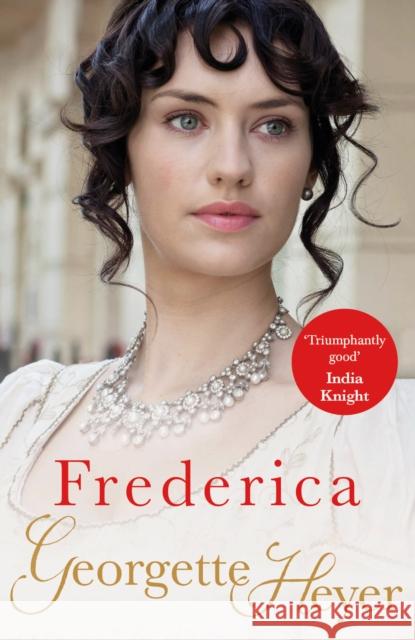 Frederica: Gossip, scandal and an unforgettable Regency romance Georgette Heyer 9780099465645 Cornerstone