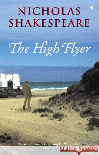 The High Flyer Nicholas Shakespeare 9780099466185