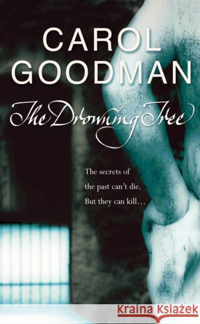 The Drowning Tree Carol Goodman 9780099468127