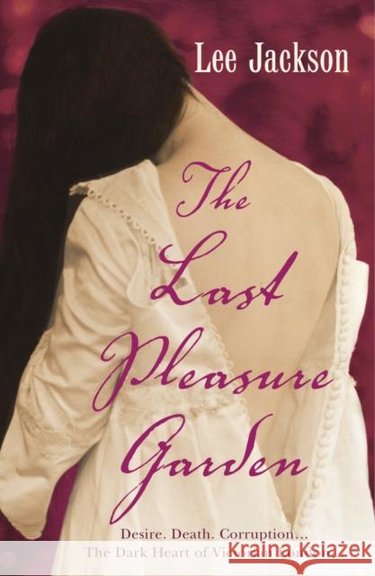 The Last Pleasure Garden : (Inspector Webb 3) Lee Jackson 9780099469247 ARROW BOOKS LTD