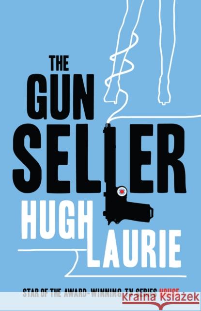 The Gun Seller Hugh Laurie 9780099469391