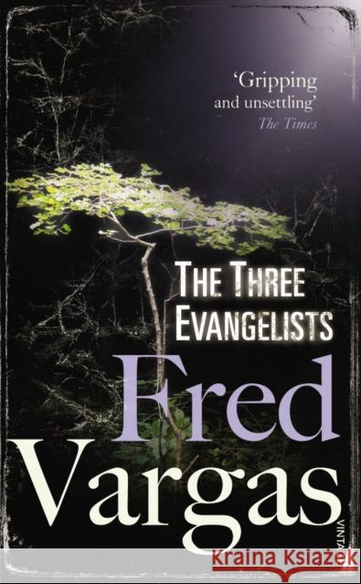 The Three Evangelists Fred Vargas 9780099469551 Vintage Publishing