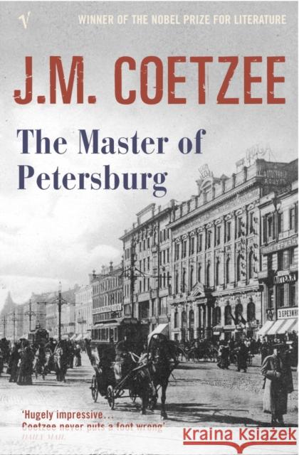 The Master of Petersburg J.M. Coetzee 9780099470373