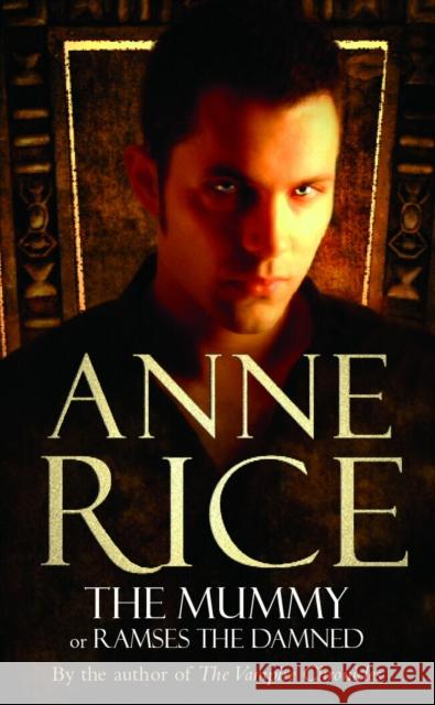 The Mummy Anne Rice 9780099471370