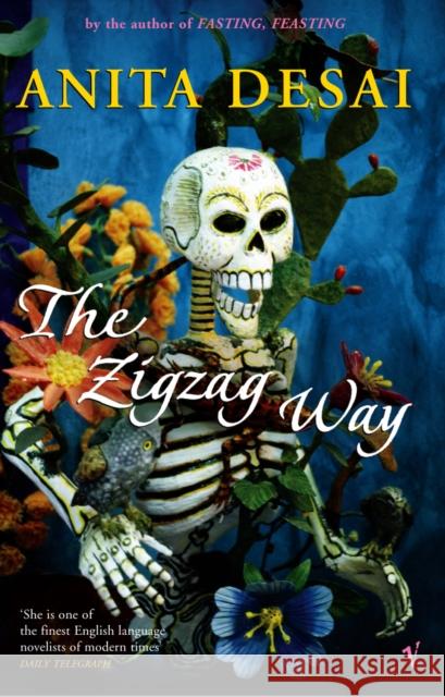 The Zigzag Way Anita Desai 9780099472087 VINTAGE