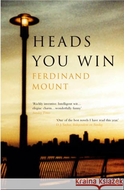 Heads You Win Ferdinand Mount 9780099472261