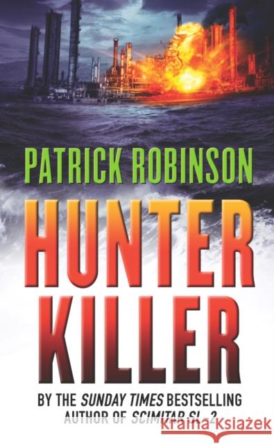 Hunter Killer Patrick Robinson 9780099474340 0