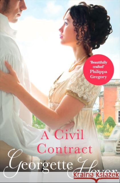 A Civil Contract: Gossip, scandal and an unforgettable Regency romance Georgette (Author) Heyer 9780099474449 Cornerstone