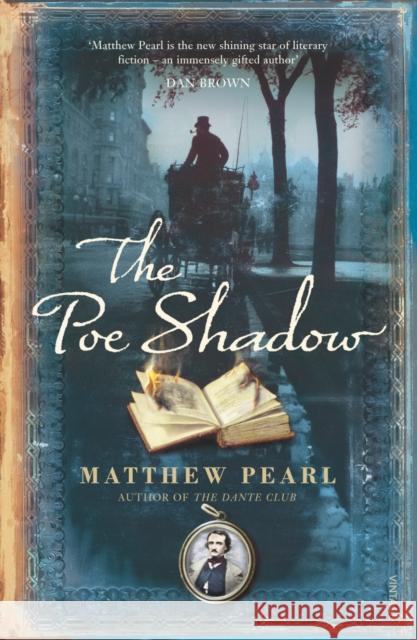 The Poe Shadow Matthew Pearl 9780099478225