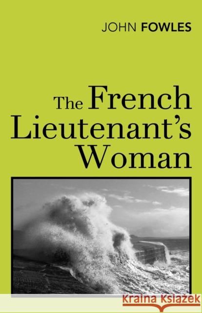 The French Lieutenant's Woman John Fowles 9780099478331