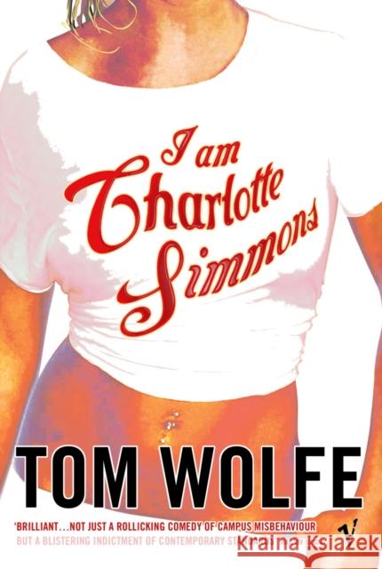 I Am Charlotte Simmons Tom Wolfe 9780099479024