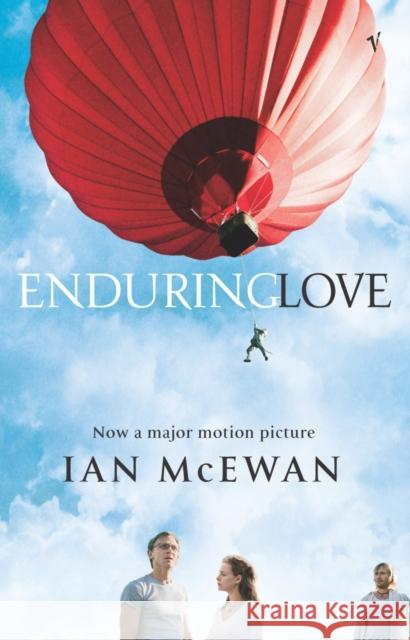Enduring Love: AS FEAUTRED ON BBC2’S BETWEEN THE COVERS Ian McEwan 9780099481249 Vintage Publishing