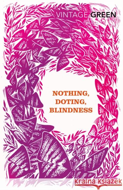 Nothing, Doting, Blindness Henry Green 9780099481485