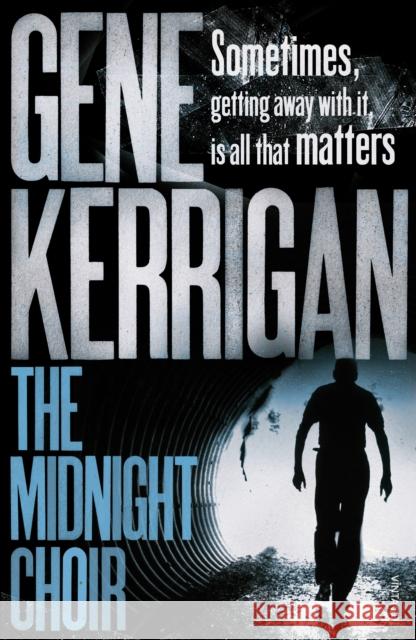 The Midnight Choir Gene Kerrigan 9780099483762