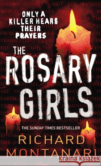 The Rosary Girls: (Byrne & Balzano 1) Richard Montanari 9780099486886