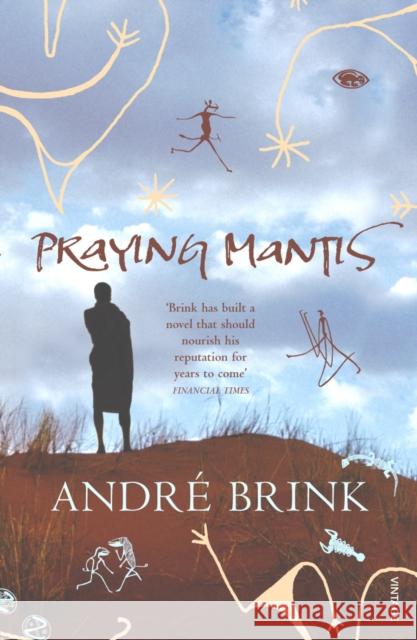 Praying Mantis Andre Brink 9780099488941