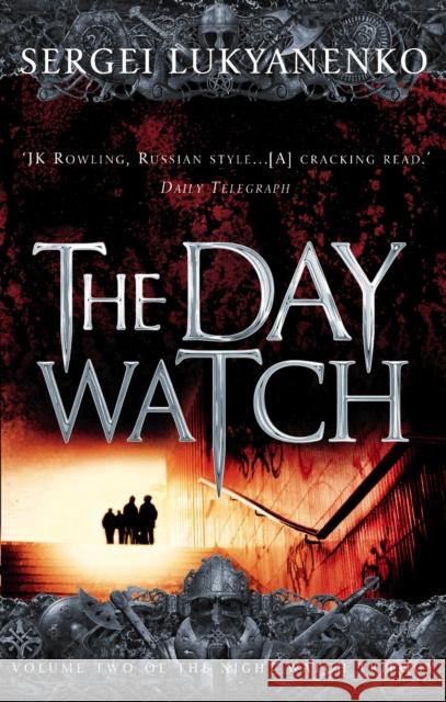 The Day Watch: (Night Watch 2) Sergei Lukyanenko Vladimir Vasiliev 9780099489931 Cornerstone