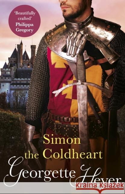 Simon The Coldheart: Gossip, scandal and an unforgettable historical adventure Georgette (Author) Heyer 9780099490944 Cornerstone