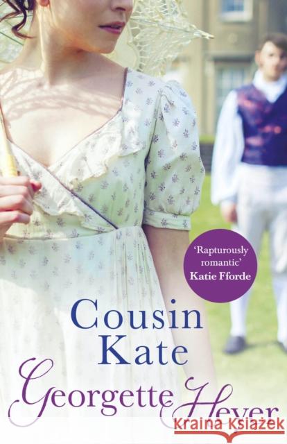 Cousin Kate: Gossip, scandal and an unforgettable Regency romance Georgette (Author) Heyer 9780099490951 Cornerstone