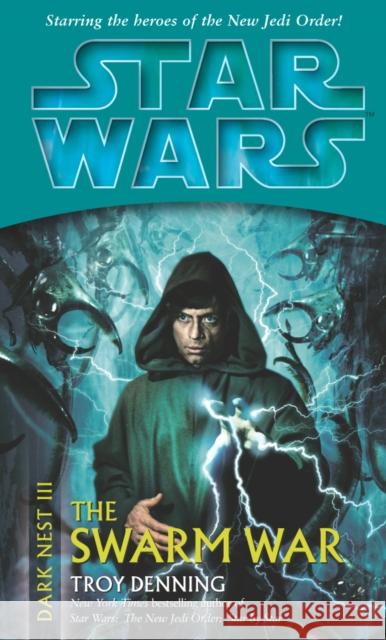 Star Wars: Dark Nest III: The Swarm War Troy Denning 9780099491071