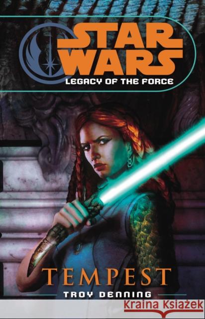 Star Wars: Legacy of the Force III - Tempest Troy Denning 9780099492047 0