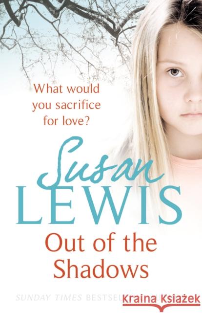 Out of the Shadows Susan Lewis 9780099492351