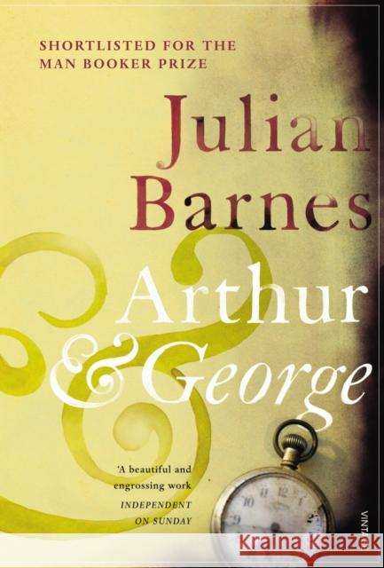 Arthur & George Julian Barnes 9780099492733 Vintage Publishing