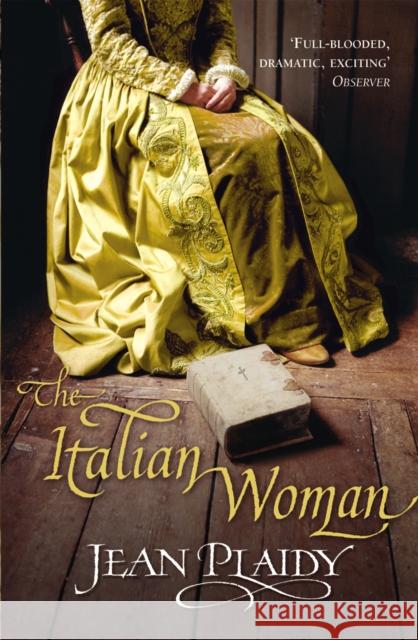 The Italian Woman: (Medici Trilogy) Jean (Novelist) Plaidy 9780099493181 Cornerstone