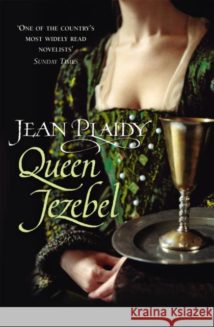 Queen Jezebel : (Medici Trilogy) Jean Plaidy 9780099493198 ARROW BOOKS LTD