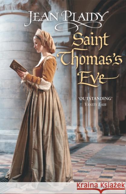 Saint Thomas's Eve : (Tudor Saga) Jean Plaidy 9780099493235