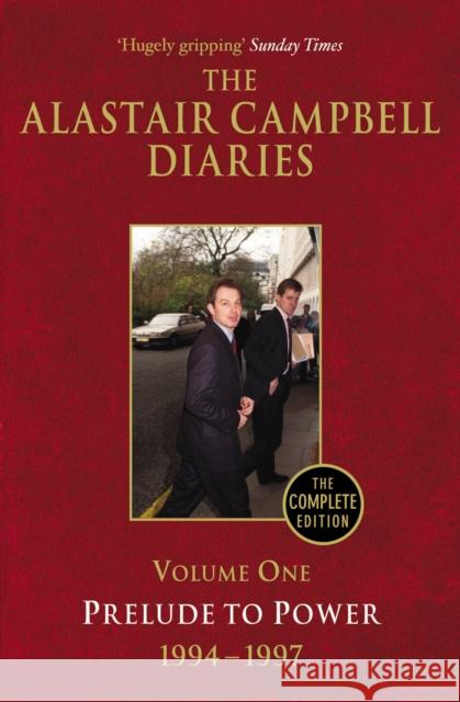 Diaries Volume One: Prelude to Power Alastair Campbell 9780099493457 Cornerstone