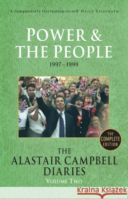 Diaries Volume Two: Power and the People Alastair Campbell 9780099493464 Cornerstone