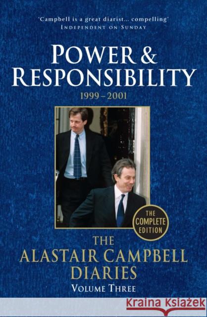 Diaries Volume Three: Power and Responsibility Alastair Campbell 9780099493471 Cornerstone