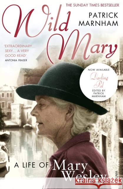 Wild Mary: The Life Of Mary Wesley Patrick Marnham 9780099498179