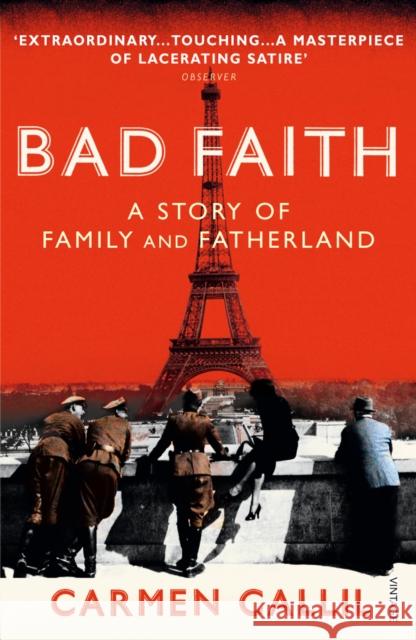 Bad Faith : A History of Family and Fatherland Carmen Callil 9780099498285